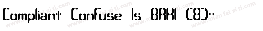 Compliant Confuse 1s BRK1 (8)字体转换